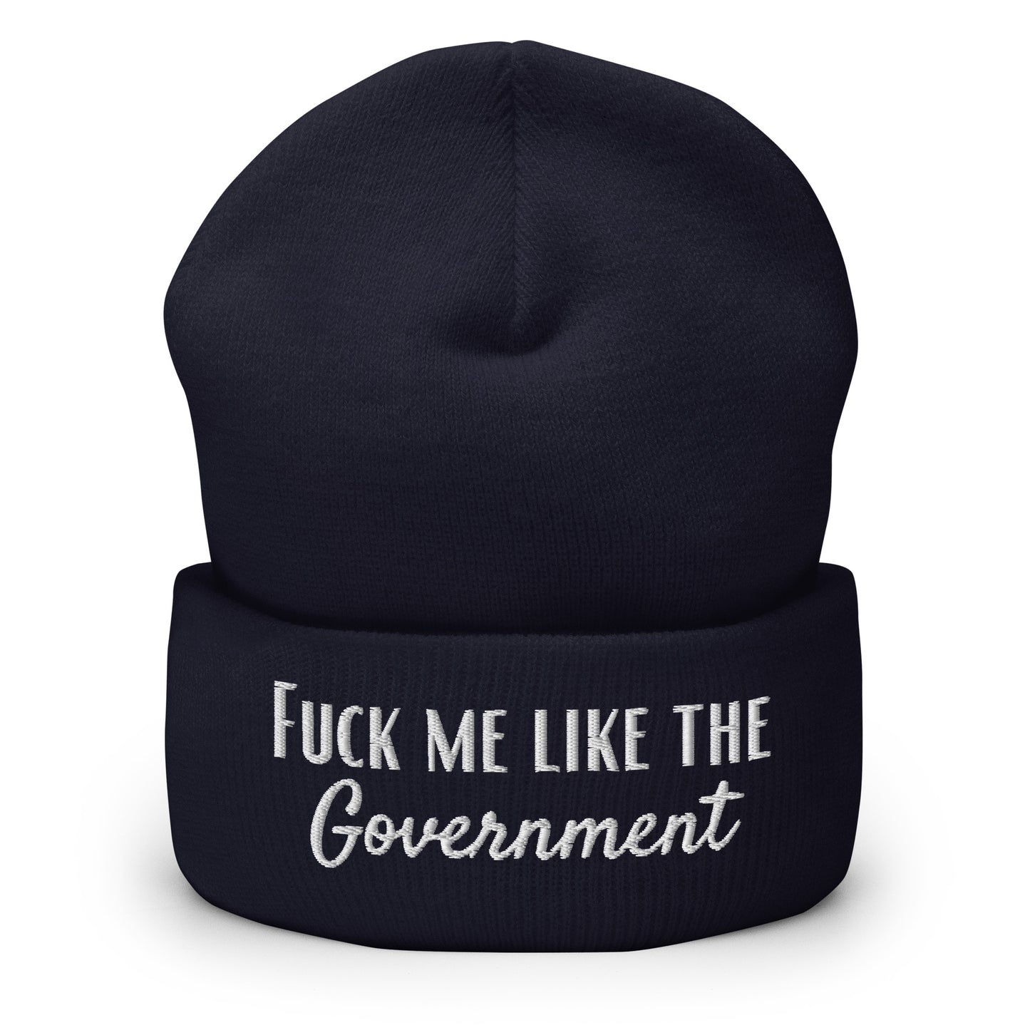 Fuck Me Like The Government Cuffed Beanie