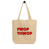 FWOP THWOP Eco Tote Bag