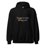 Being gay isn’t a choice but being proud is Unisex Hoodie