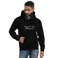 Being gay isn’t a choice but being proud is Unisex Hoodie