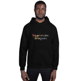 Being gay isn’t a choice but being proud is Unisex Hoodie