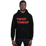 FWOP THWOP Unisex Hoodie