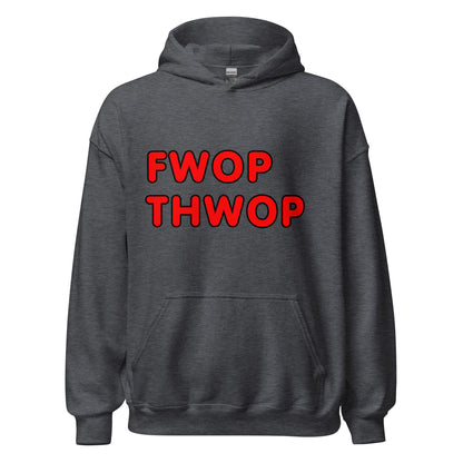 FWOP THWOP Unisex Hoodie