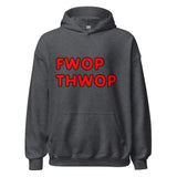 FWOP THWOP Unisex Hoodie