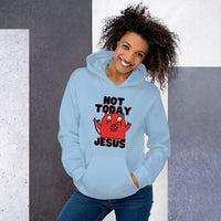 Not Today Jesus Unisex Hoodie