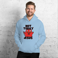 Not Today Jesus Unisex Hoodie