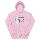 My Soul is Tired Unisex Hoodie