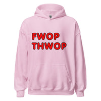 FWOP THWOP Unisex Hoodie