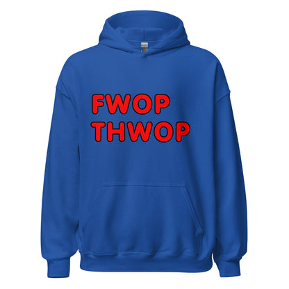 FWOP THWOP Unisex Hoodie