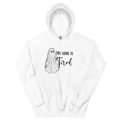 My Soul is Tired Unisex Hoodie