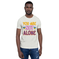 You Are Not Alone Unisex t-shirt