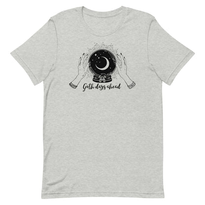 Goth Days Ahead Unisex t-shirt