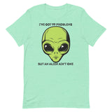 I’ve Got 99 Problems But An Alien Ain’t One Unisex t-shirt