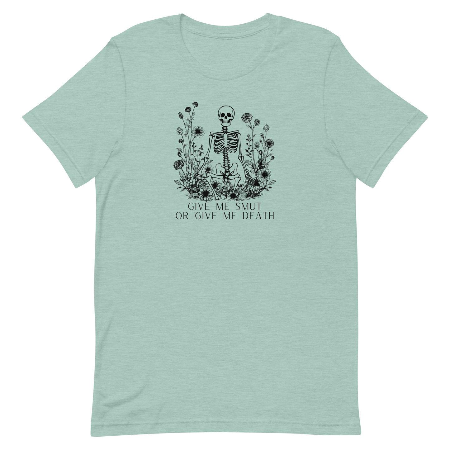 Give Me Smut Or Give Me Death Unisex t-shirt