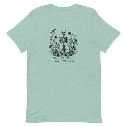 Give Me Smut Or Give Me Death Unisex t-shirt