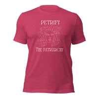 Petrify The Patriarchy Unisex t-shirt