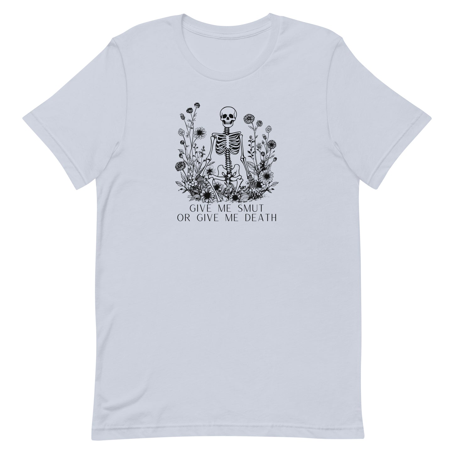 Give Me Smut Or Give Me Death Unisex t-shirt