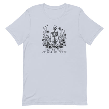 Give Me Smut Or Give Me Death Unisex t-shirt