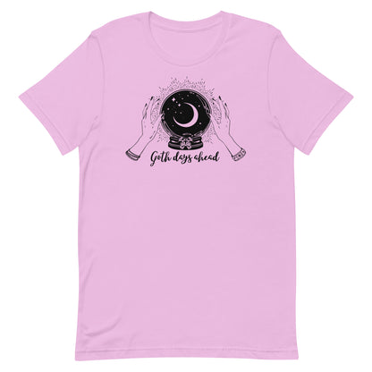 Goth Days Ahead Unisex t-shirt
