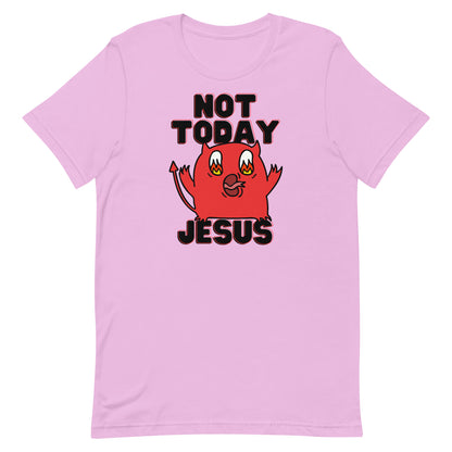 Not Today Jesus Unisex t-shirt