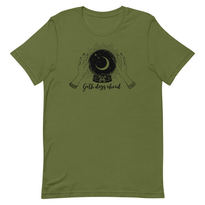 Goth Days Ahead Unisex t-shirt