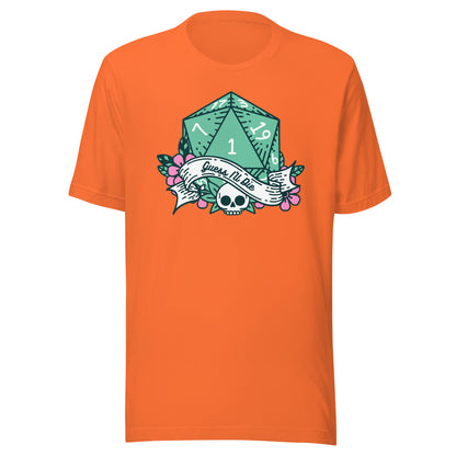 Guess I’ll Die DND Unisex t-shirt