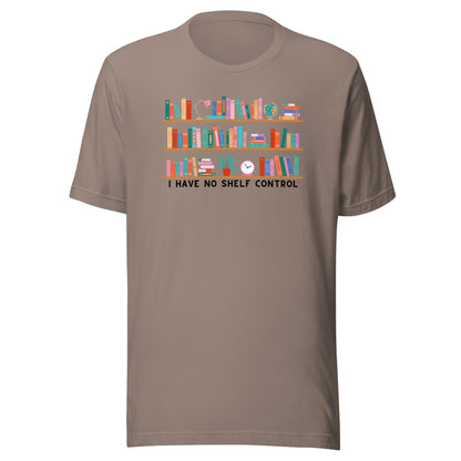 I Have No Shelf Control Unisex t-shirt