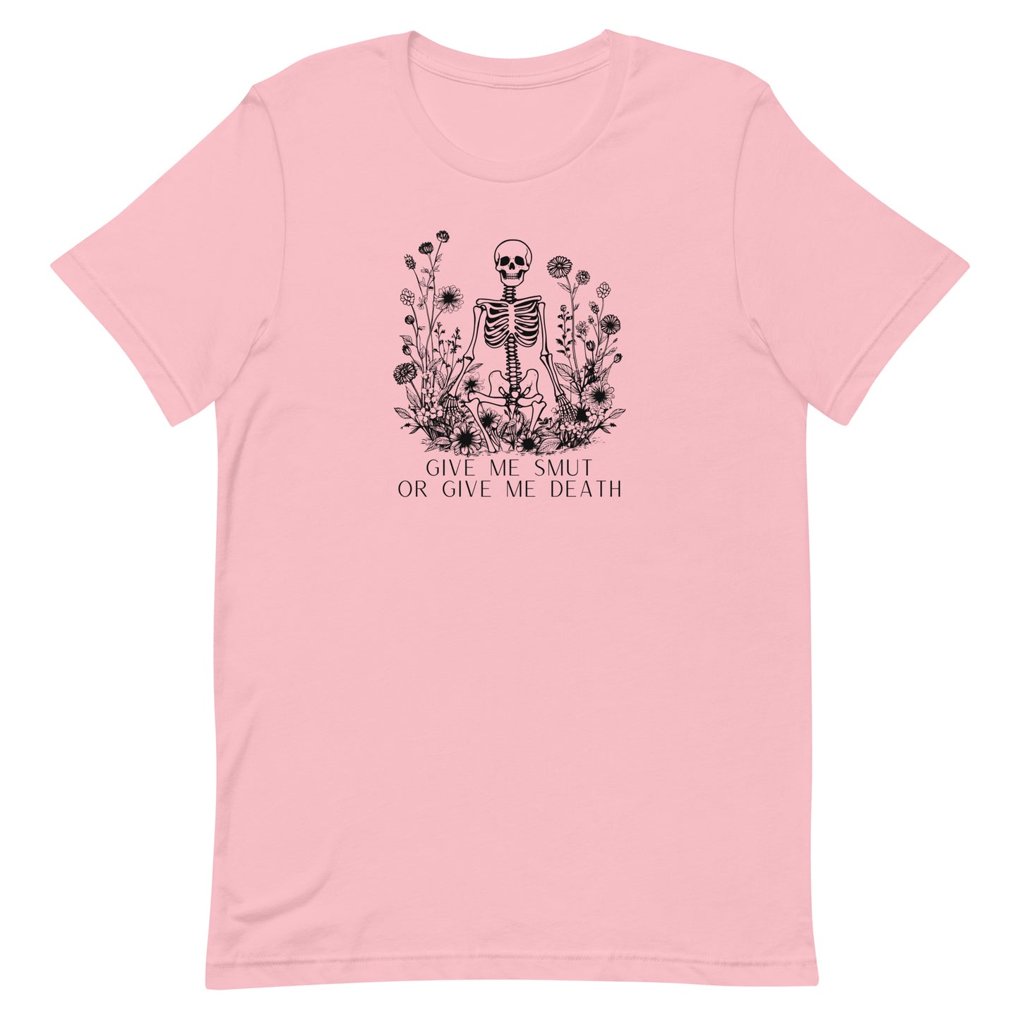 Give Me Smut Or Give Me Death Unisex t-shirt