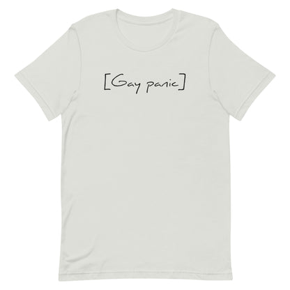 Gay Panic Unisex t-shirt