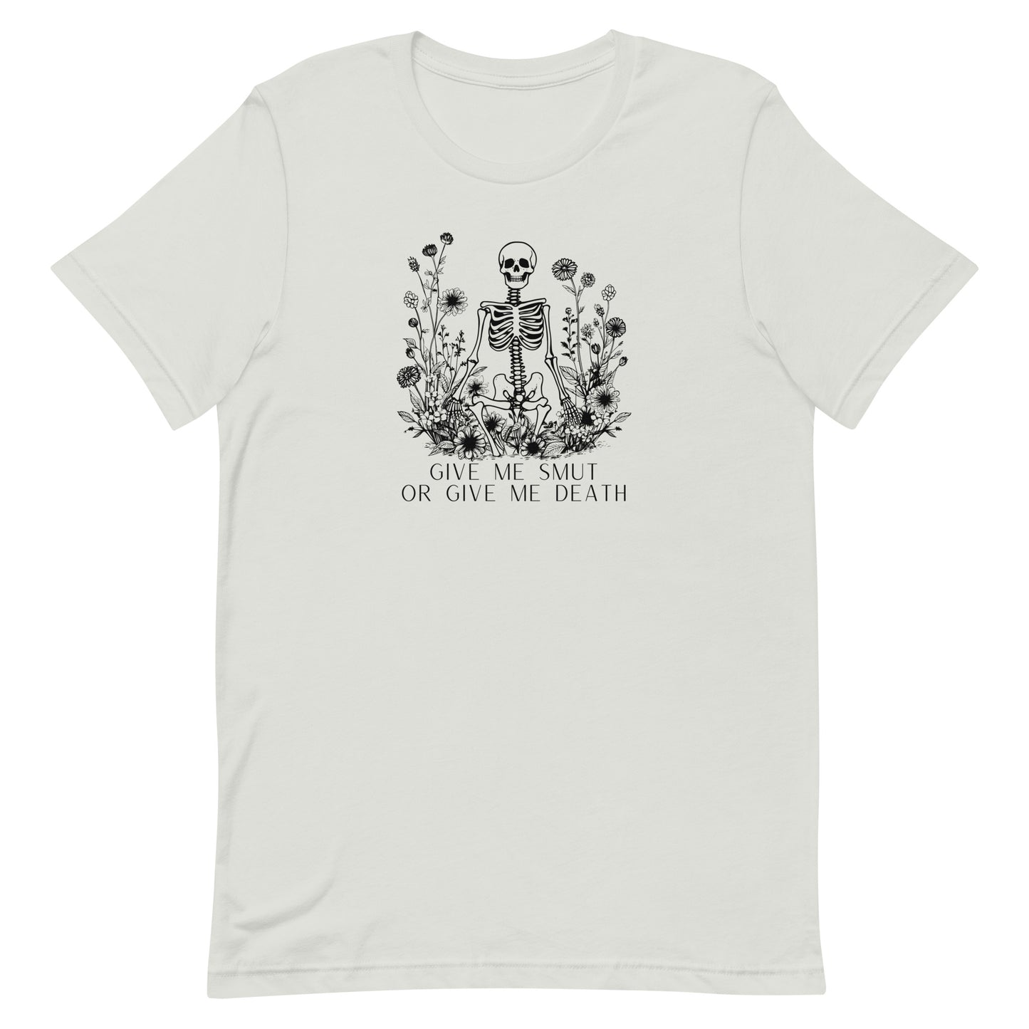 Give Me Smut Or Give Me Death Unisex t-shirt