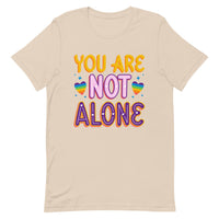 You Are Not Alone Unisex t-shirt