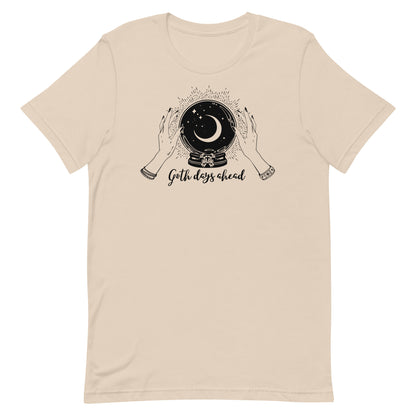 Goth Days Ahead Unisex t-shirt