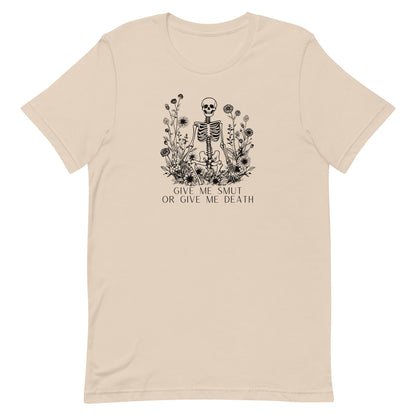 Give Me Smut Or Give Me Death Unisex t-shirt
