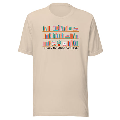 I Have No Shelf Control Unisex t-shirt