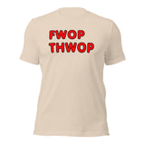 FWOP THWOP Unisex t-shirt