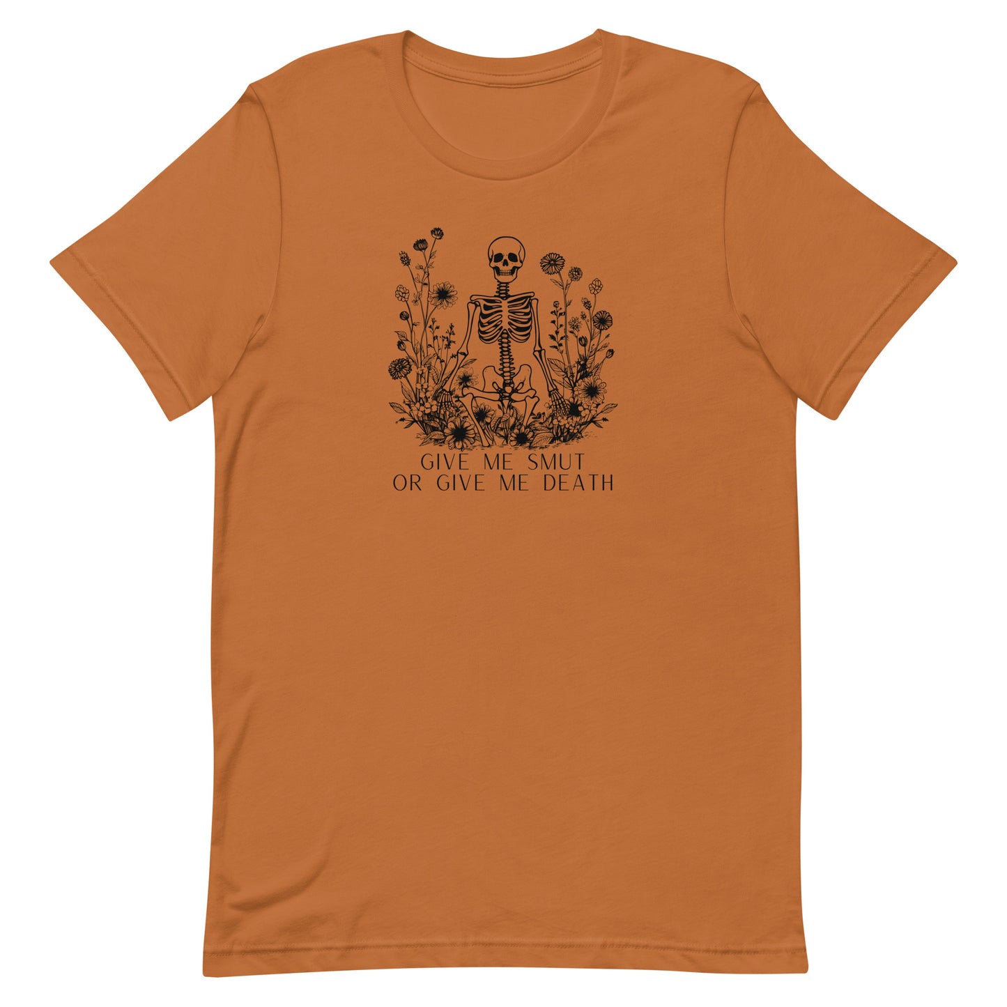 Give Me Smut Or Give Me Death Unisex t-shirt
