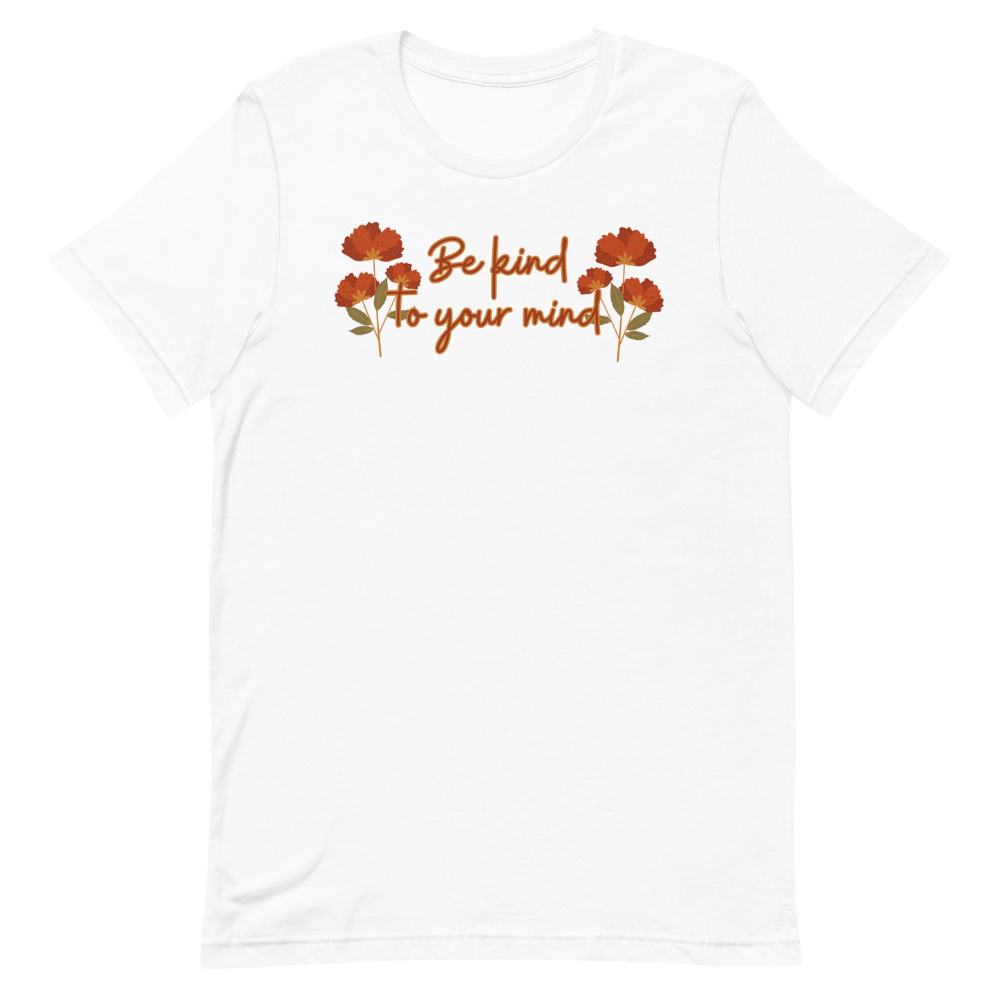 Be Kind To Your Mind Unisex t-shirt