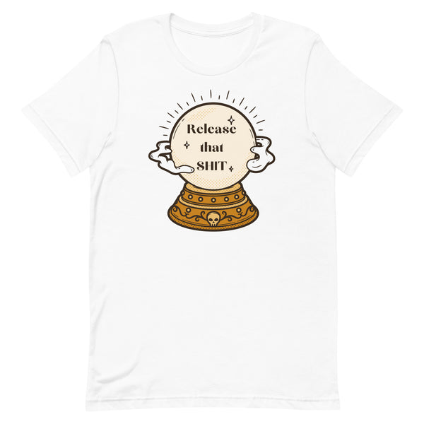 Release That Shit Unisex t-shirt