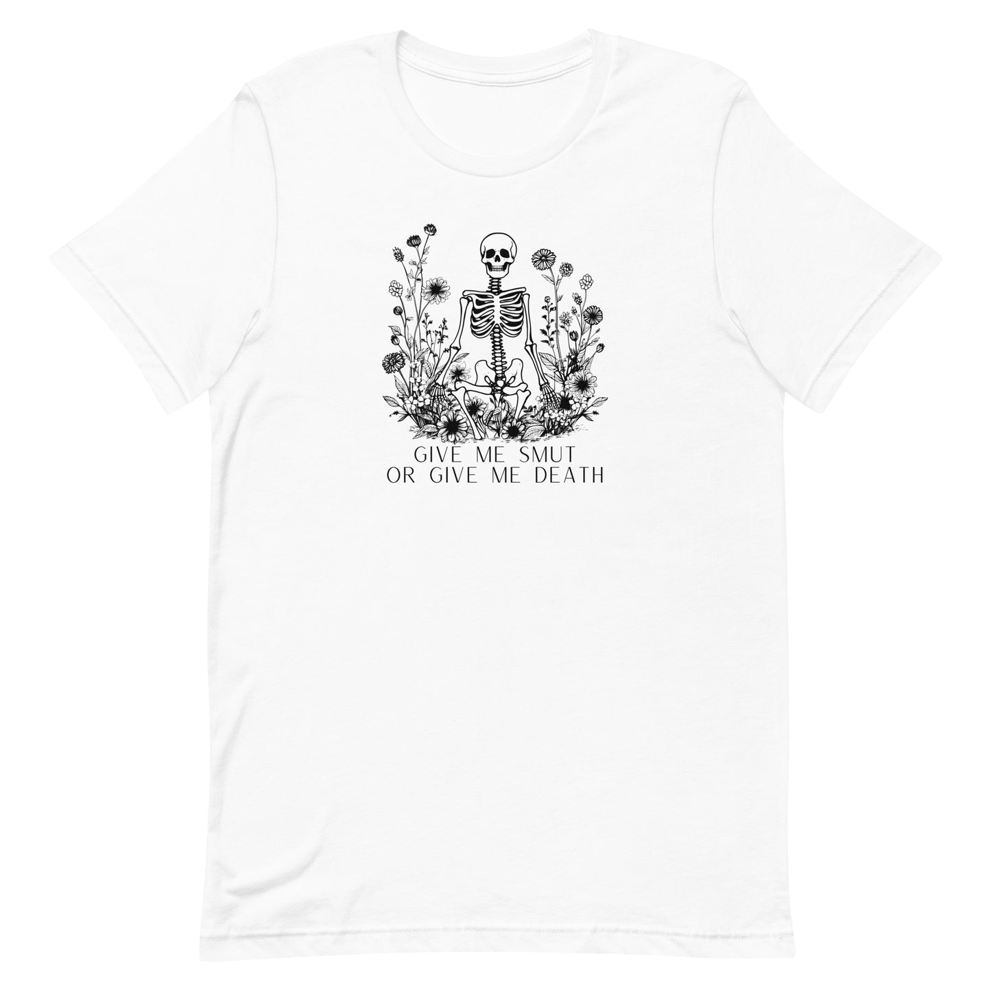 Give Me Smut Or Give Me Death Unisex t-shirt