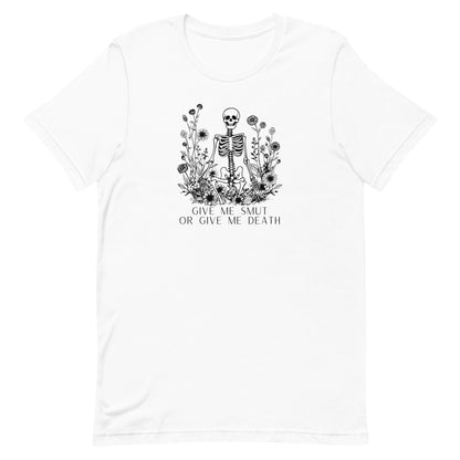 Give Me Smut Or Give Me Death Unisex t-shirt
