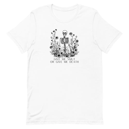 Give Me Smut Or Give Me Death Unisex t-shirt