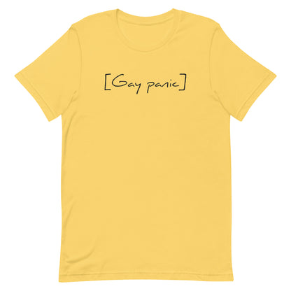 Gay Panic Unisex t-shirt