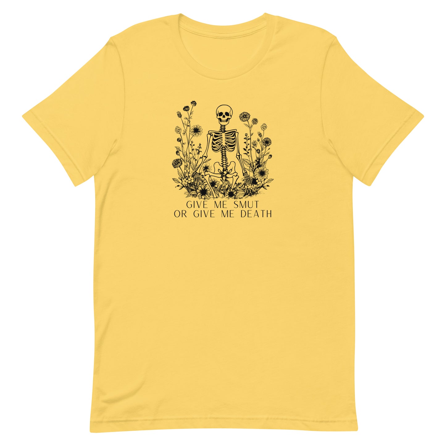 Give Me Smut Or Give Me Death Unisex t-shirt