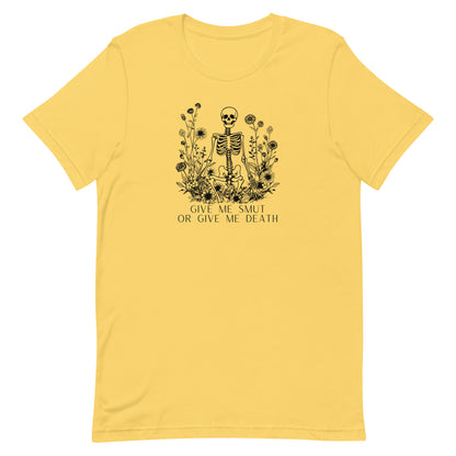 Give Me Smut Or Give Me Death Unisex t-shirt