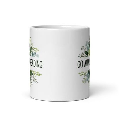 Go Away, I’m Reading White glossy mug