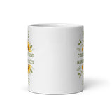 Courage Is Found In Unlikely Places White glossy mug