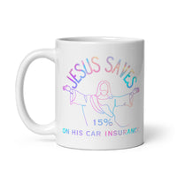 Jesus Saves 15% On His Car Insurance White glossy mug