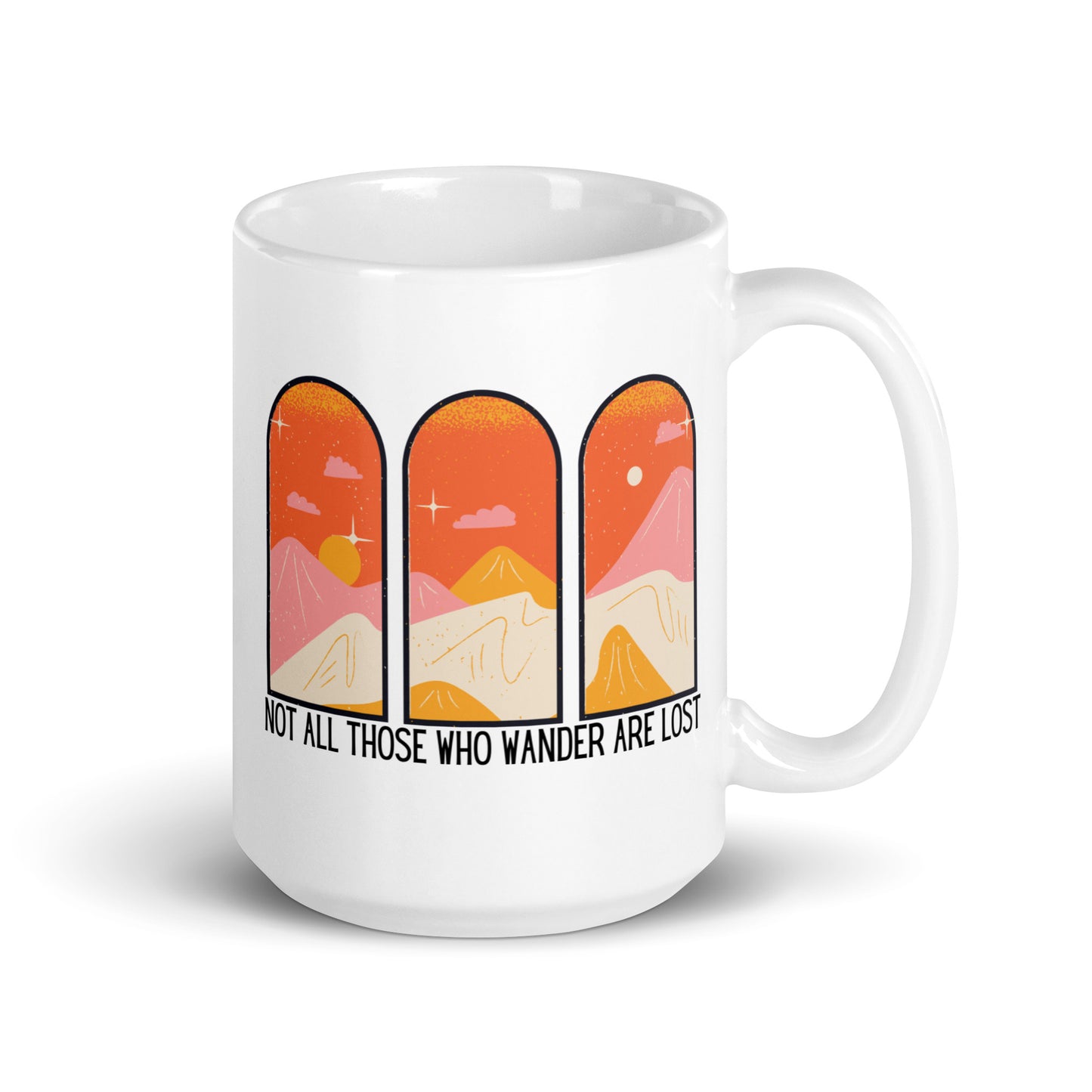 Not All Those Who Wander Are Lost White glossy mug