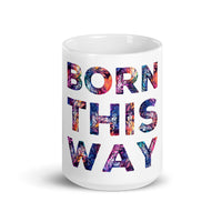 Born This Way White glossy mug