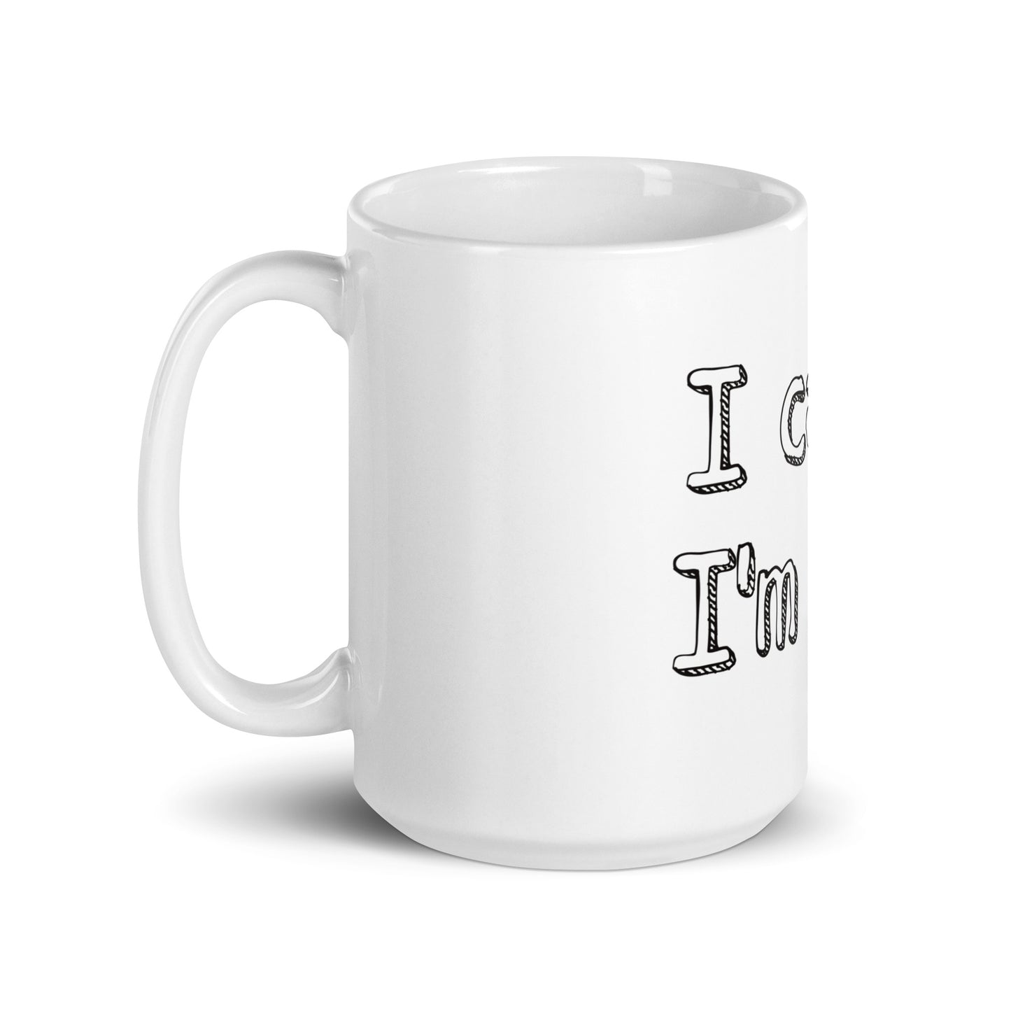 I can’t. I’m gay. White glossy mug